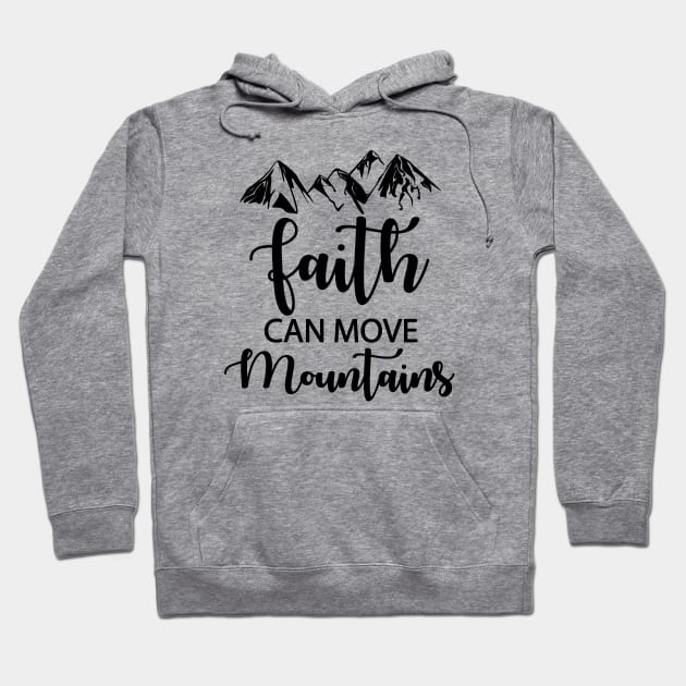 Faith Can Move Mountains Hoodie by defytees